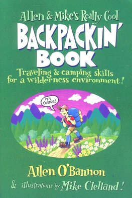 O'Bannon, A: Allen & Mike's Really Cool Backpackin' Book