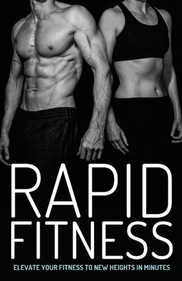 Rapid Fitness - Elevate Your Fitness to New Heights in Minutes