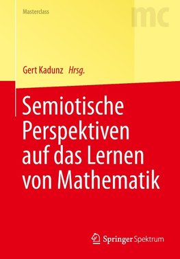 Semiotische Perspektiven auf das Lernen von Mathematik