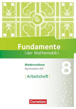 Fundamente der Mathematik 8. Schuljahr. Arbeitsheft mit Lösungen. Gymnasium Niedersachsen