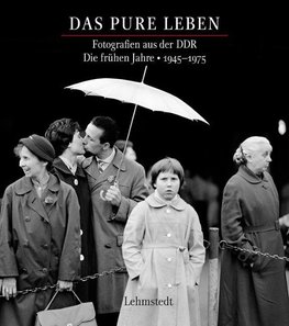 Das pure Leben. Die frühen Jahre 19451975