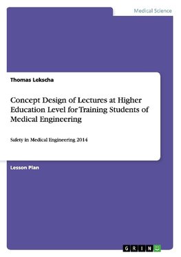 Concept Design of Lectures at Higher Education Level for Training Students of Medical Engineering