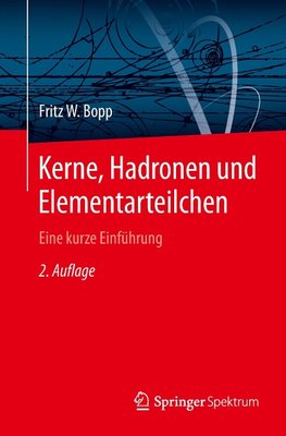 Kerne, Hadronen und Elementarteilchen