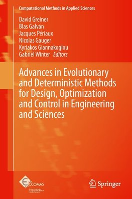 Advances in Evolutionary and Deterministic Methods for Design, Optimization and Control in Engineering and Sciences