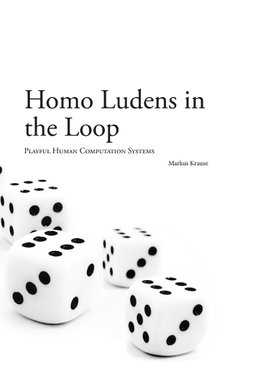 Homo Ludens in the Loop