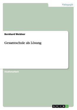 Gesamtschule als Lösung