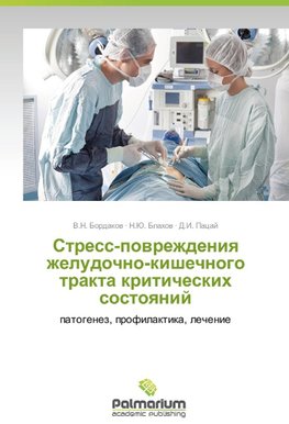 Stress-povrezhdeniya zheludochno-kishechnogo trakta kriticheskikh sostoyaniy