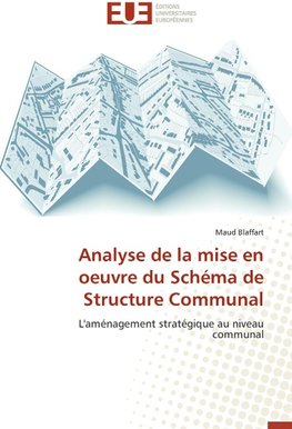 Analyse de la mise en oeuvre du Schéma de Structure Communal