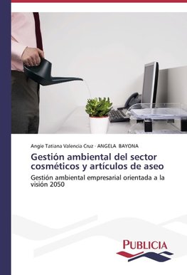 Gestión ambiental del sector cosméticos y artículos de aseo