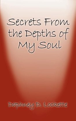 Secrets from the Depths of My Soul