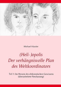 (Heli-)opolis - Der verhängnisvolle Plan des Weltkoordinators