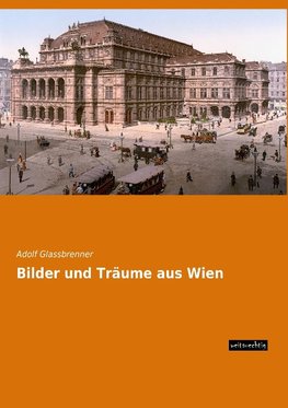 Bilder und Träume aus Wien