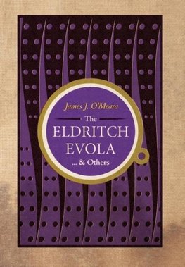 The Eldritch Evola and Others