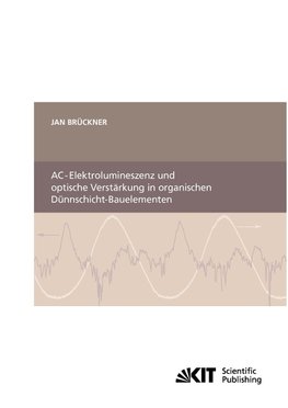 AC-Elektrolumineszenz und optische Verstärkung in organischen Dünnschicht-Bauelementen