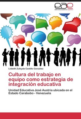 Cultura del trabajo en equipo como estrategia de integración educativa