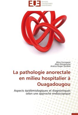 La pathologie anorectale en milieu hospitalier à Ouagadougou