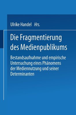 Die Fragmentierung des Medienpublikums