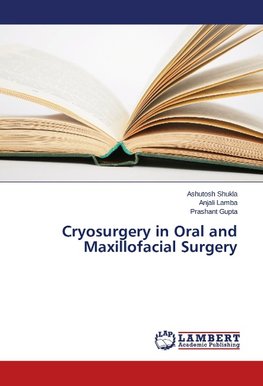 Cryosurgery in Oral and Maxillofacial Surgery