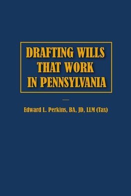 Drafting Wills That Work in Pennsylvania