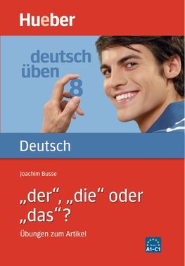 Deutsch üben 08. 'Der', 'die' oder 'das'?