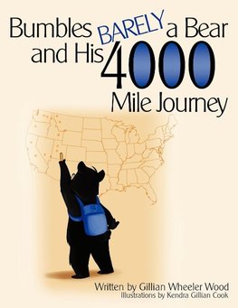 Bumbles Barely a Bear and His 4000 Mile Journey