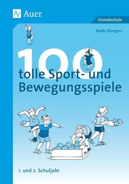 100 tolle Sport- und Bewegungsspiele Klasse 1/2