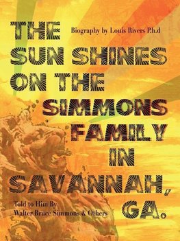 The Sun Shines on the Simmons Family in Savannah, Ga.