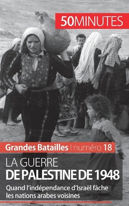 La guerre de Palestine de 1948