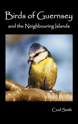 Birds of Guernsey (1879) and the Neighboring Islands