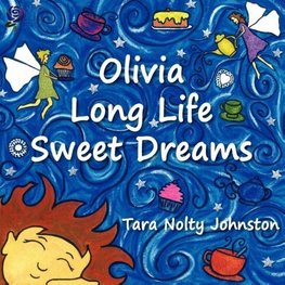 Olivia Long Life Sweet Dreams