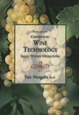 Concepts in Wine Technology, Small Winery Operations 3rd Edition