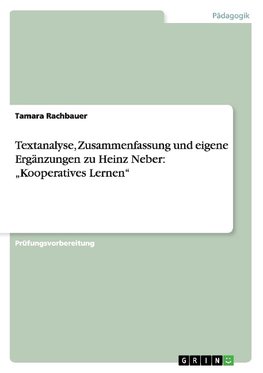 Textanalyse, Zusammenfassung und eigene Ergänzungen zu Heinz Neber: "Kooperatives Lernen"