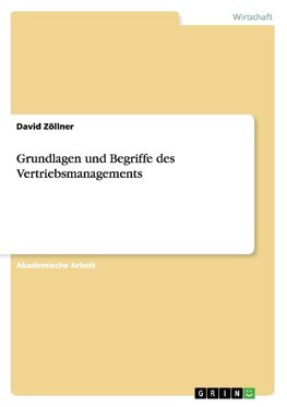 Grundlagen und Begriffe des Vertriebsmanagements