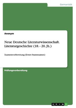 Neue Deutsche Literaturwissenschaft. Literaturgeschichte (18. - 20. Jh.)