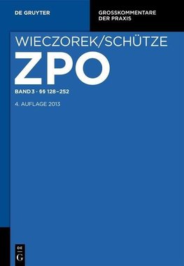 Zivilprozessordnung und Nebengesetze Band 3. §§ 128-252