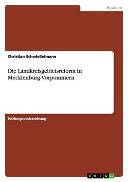 Die Landkreisgebietsreform in Mecklenburg-Vorpommern