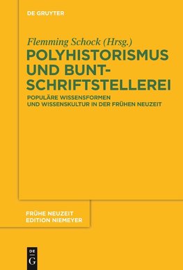 Polyhistorismus und Buntschriftstellerei