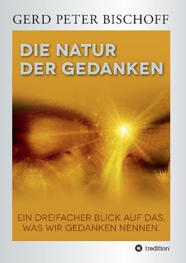 DIE NATUR DER GEDANKEN