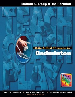 Skills, Drills & Strategies for Badminton