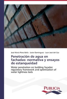 Penetración de agua en fachadas: normativa y ensayos de estanqueidad