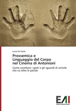 Prossemica e Linguaggio del Corpo nel Cinema di Antonioni