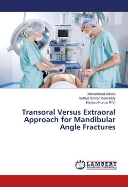 Transoral Versus Extraoral Approach for Mandibular Angle Fractures