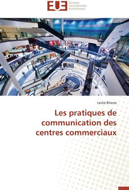 Les pratiques de communication des centres commerciaux