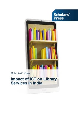 Impact of ICT on Library Services in India