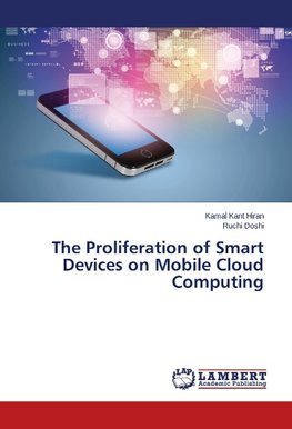 The Proliferation of Smart Devices on Mobile Cloud Computing