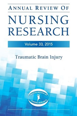 Annual Review of Nursing Research, Volume 33, 2015