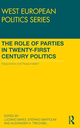 The Role of Parties in Twenty-First Century Politics