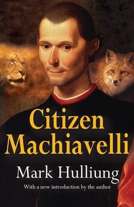 Hulliung, M: Citizen Machiavelli