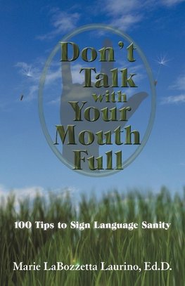 Don't Talk with Your Mouth Full