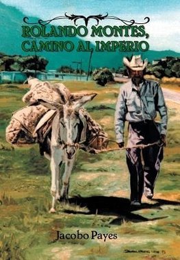 Rolando Montes, Camino Al Imperio